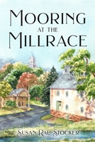 Mooring at the Millrace B0CHMZ3TJ3 Book Cover