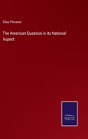 The American Question in its National Aspect 3375056265 Book Cover