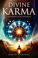 Divine Karma: The Journey of Self Discovery 0998393231 Book Cover