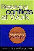 Resolving Conflicts at Work: A Complete Guide for Everyone on the Job 0787950599 Book Cover