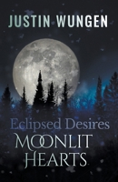Eclipsed Desires: Moonlit Hearts B0CM2PL753 Book Cover