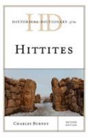 Historical Dictionary of the Hittites, Second Edition 1538102579 Book Cover