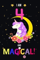 I am 4 And Magical!: Happy Magical 4th Birthday Notebook & Journal for 4-Year-old Girls and Boys, Lined and Blank 100 Pages, 6' X 9' Unique B-day ... for girls,best gifts for 3 year old girl 1671383133 Book Cover