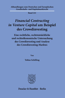 Financial Contracting in Venture Capital Am Beispiel Des Crowdinvesting: Rechtliche, Rechtstatsachliche Und Rechtsokonomische Untersuchung Des ... und Kapitalmarktrecht, 221) 3428188640 Book Cover