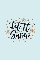 Let It Snow: Funny and Cute Secret Santa Gag Gift With -Let It Snow- On The Cover | Blank Lined Notebook Journal | Novelty Christmas Gift Under 10 ... Coworkers Gift | 100 Pages 6 x 9 Format 1711625981 Book Cover