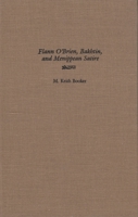 Flann O'Brien, Bakhtin, and Menippean Satire (Irish Studies) 0815626657 Book Cover