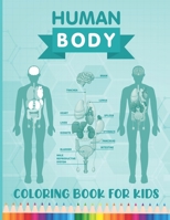 Human Body Coloring Book for Kids: Over 30 Human Body Parts Coloring Activity Book - Human Anatomy Physiology Coloring Book - Biology Coloring Book - B08TQDLPSX Book Cover