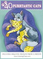 Adult Coloring Book: 40 Purrtastic Cats (Domestic Animals Coloring Books For Adults Series) 1521172196 Book Cover