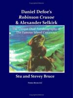 Daniel Defoe's Robinson Crusoe and Alexander Selkirk 0978813847 Book Cover