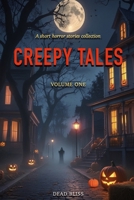 Creepy Tales: Vol. 1 B0DT7PY224 Book Cover
