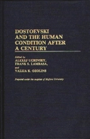 Dostoevski and the Human Condition After a Century (Contributions to the Study of World Literature) 031325379X Book Cover