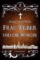 Frau Weber und die Mönche 1518641016 Book Cover