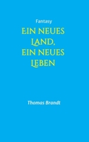 Ein neues Land, ein neues Leben (German Edition) 3748226799 Book Cover