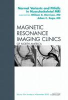 Normal Variants and Pitfalls in Musculoskeletal Mri, an Issue of Magnetic Resonance Imaging Clinics 1455703036 Book Cover