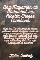 Ang Mayaman at Malambot na Ricotta Cheese Cookbook 1835315070 Book Cover
