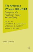 The American Woman 2003-2004: Daughters of a Revolution - Young Women Today 0312295499 Book Cover