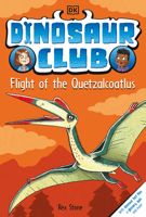 Dinosaur Club: Flight of the Quetzalcoatlus 0744091829 Book Cover