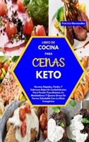 Libro de Cocina Para Cenas Keto(keto Dinners Cookbook): Recetas R�pidas, F�ciles Y Sabrosas Bajas En Carbohidratos Para Perder Peso.Reinicie Su Metabolismo Y Queme Grasa De Forma Saludable Con La Diet 1803013230 Book Cover