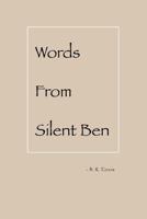 Words From Silent Ben: Falling Into All 1470182858 Book Cover