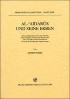 Al-Aidarus Und Seine Erben: Eine Untersuchung Zu Geschichte Und Sufismus Einer Hadramitischen Sada-Gruppe Vom Funfzehnten Bis Zum Achtzehnten Jahrhund 3515084444 Book Cover