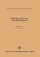 Soziologische Probleme Medizinischer Berufe 3663200175 Book Cover