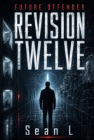 Revision Twelve: A Future Offender Novel B0GZ7T3NLT Book Cover