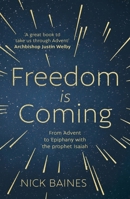 Freedom Is Coming: From Advent to Epiphany with the Prophet Isaiah 028108291X Book Cover