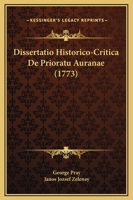 Dissertatio Historico-Critica De Prioratu Auranae (1773) 1104734281 Book Cover