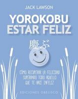 Yorokubu (Estar Feliz) 8491113959 Book Cover