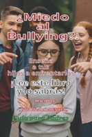 ¿Miedo al Bullying?: Enseña a tus hijos a enfrentarlos (Spanish Edition) B0FDQK8BPG Book Cover