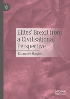 Elites’ Brexit from a Civilisational Perspective 3032261457 Book Cover