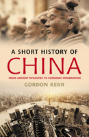 A Short History of Chin: From Ancient Dynasties to Economic Powerhouse 1842439685 Book Cover