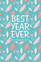 Best Year Ever: Daily Planner 2020 1708168303 Book Cover