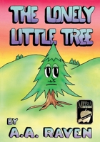 The Lonely Little Tree B0BPG3TN5F Book Cover