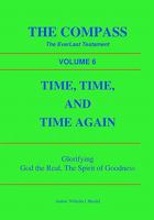 Time, Time, and Time Again: The Compass, The EverLast Testament 1452879168 Book Cover