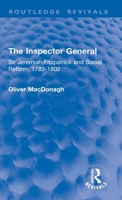 The Inspector General: Sir Jeremiah Fitzpatrick and Social Reform, 1783-1802 1032853476 Book Cover