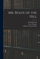 Mr. Rolfe of the Hill 1018573518 Book Cover