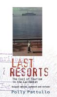 Last Resorts: The Cost of Tourism in the Caribbean 9768100818 Book Cover