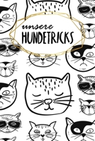 Unsere Hundetricks: Alle Tricks und Übungen für deinen Hund | 120 Seiten | Beschäftigung | Intelligenz fördern | Fortschritte dokumentieren | Hunderziehung | Motiv: Coole Katzen (German Edition) 1659376998 Book Cover