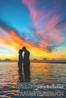 Mein persönliches Traumtagebuch: Träume & Eindrücke Dokumentieren I Gedanken Journal für Schlaflose I Für Frauen, Männer und Kinder um Träume ... "Couple Goals" (German Edition) 1700079379 Book Cover