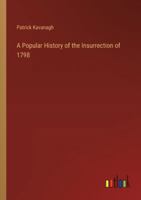 A Popular History of the Insurrection of 1798 3368847449 Book Cover
