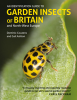 An Identification Guide to Garden Insects of Britain and North-West Europe 191367925X Book Cover