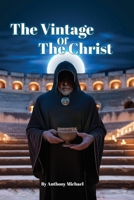 The Vintage of the Christ B0DYX3VM7Z Book Cover