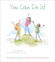 You Can Do It!: A Children's Guide to Resilience and Bouncing Back 1398820318 Book Cover