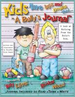 Kids Have Ups and Downs Too: A Bully's Journal 0991623010 Book Cover