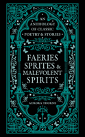 Faeries, Sprites & Malevolent Spirits 0753735644 Book Cover