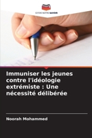 Immuniser les jeunes contre l'idéologie extrémiste: Une nécessité délibérée (French Edition) 6207855817 Book Cover