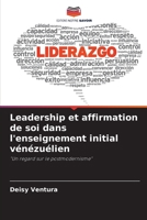 Leadership et affirmation de soi dans l'enseignement initial vénézuélien: "Un regard sur le postmodernisme" 6206038181 Book Cover