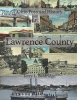 Lawrence County: Ohio Postcard History B0BNDTPHLQ Book Cover