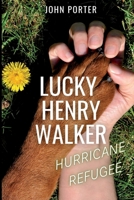 Lucky Henry Walker: Hurricane Refugee 1642611654 Book Cover